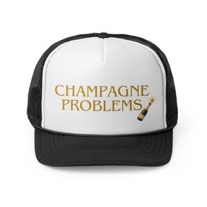 Chic Trucker Cap - Champagne Problems - Perfect for Celebrations, Parties, Gifts, Outdoor Events, Fashion Statement