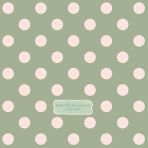May include: A repeating pattern of light pink polka dots on a sage green background. A small, light green rectangular label with rounded edges is centered, featuring the white text Polka Dot Background Single PNG.