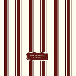 May include: A digital pattern featuring vertical stripes in deep maroon and cream. The stripes vary in width, alternating between thick and thin lines. A maroon rectangular label with rounded corners is centred, displaying the text Stripe Background Single PNG.