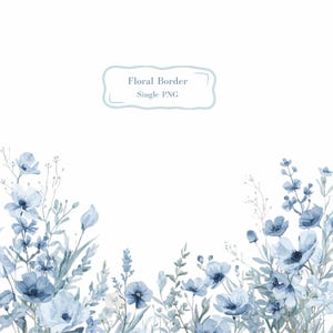 May include: Watercolor floral border featuring blue flowers and foliage. The design includes various flower types and delicate greenery, with the text "Floral Border Single PNG" in a light blue frame. Perfect for digital art and design projects.