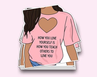 Self Care Sticker Heart Shirt quote Sticker, Laptop Sticker, affirmations, Label, Gifts for Women, for Hydroflask, Water-Resistant club