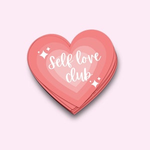 Self Love Club Sticker, Laptop Sticker, affirmations, Gifts for Women, Hydroflask, Water Resistant club, self care, inspiring, rose quartz