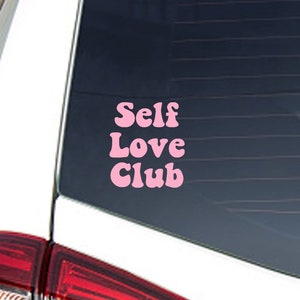 Self love club Vinyl Decal Sticker, Any color, any size, laptop decal, bumper sticker, mirror decal, glass decal, self care decal, positive