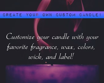 Custom Candle | Create Your Own Customized Candle Gift | Pick Your Scent, Color, and Label | Custom Scented Soy Candle| Personalized Candle