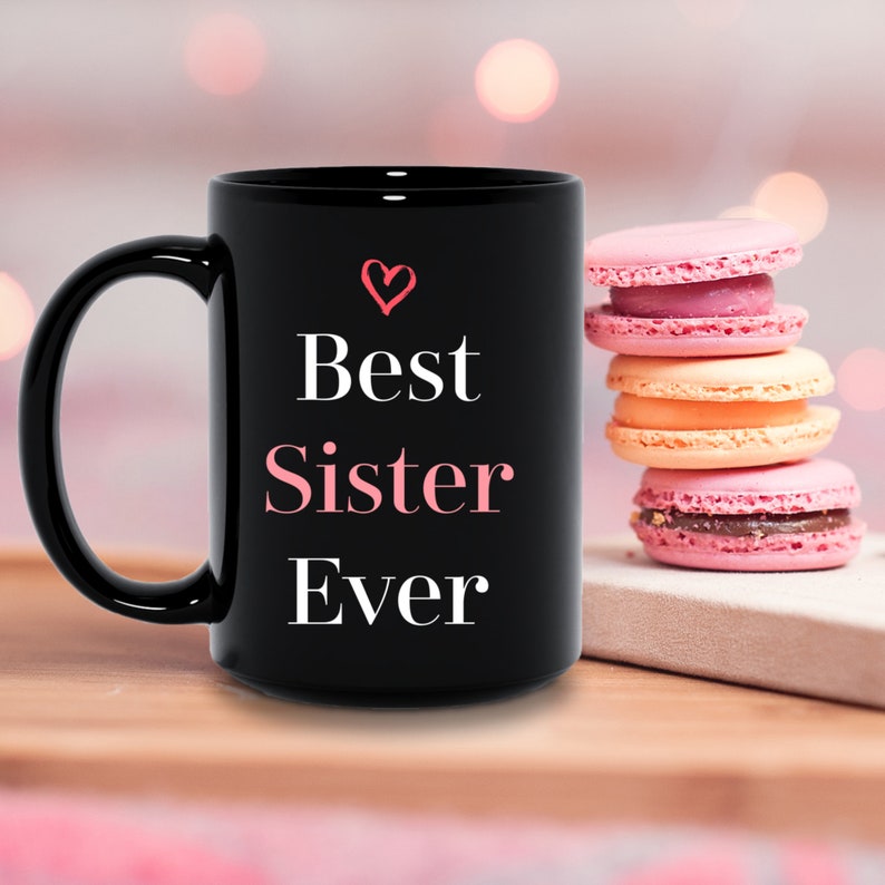 Best Sister Ever Mug Gift for Sister Mug Coffee Mug Coffee Etsy UK