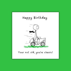 Grappige ouderdomsverjaardagskaart 'I'm not old I'm classic. Gepersonaliseerde optie beschikbaar