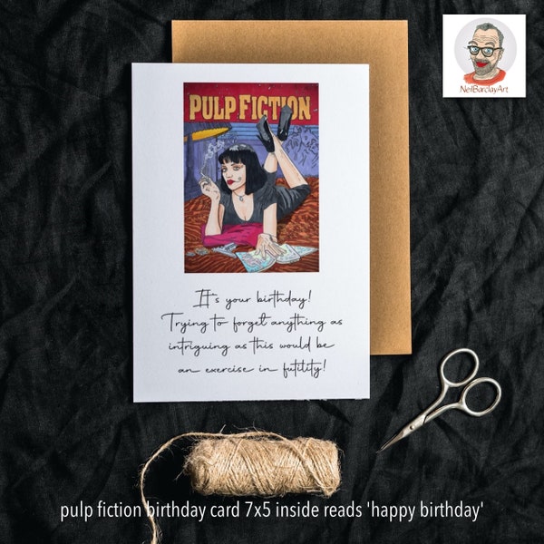 Pulp Fiction birthday card Mia Wallace famous quote Uma Thurman 7" x 5" with kraft envelope, in cellophane. Inside 'Happy Birthday'