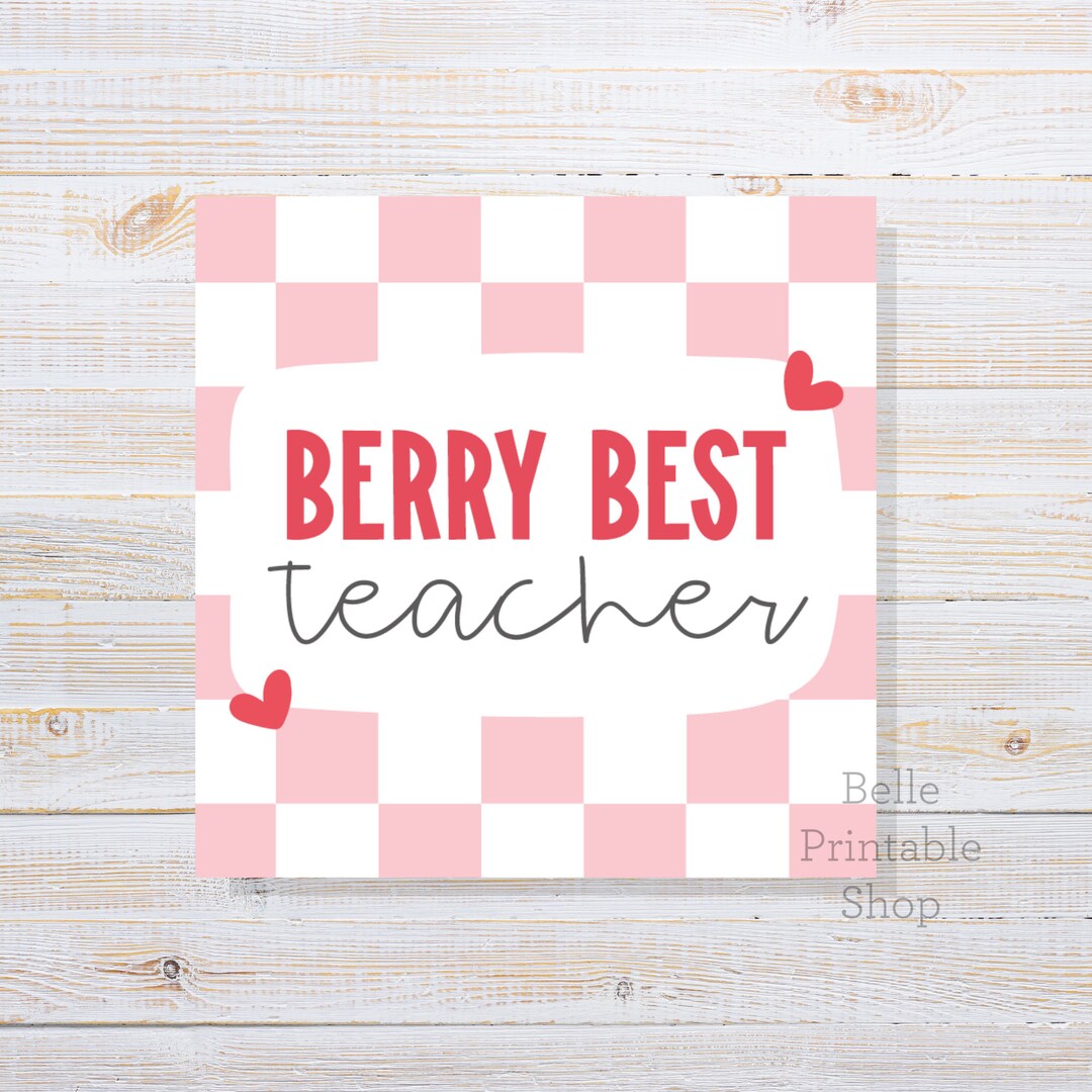 Printable Valentine's Day Cookie Tag Berry Best Teacher 2 Square 2.5 ...