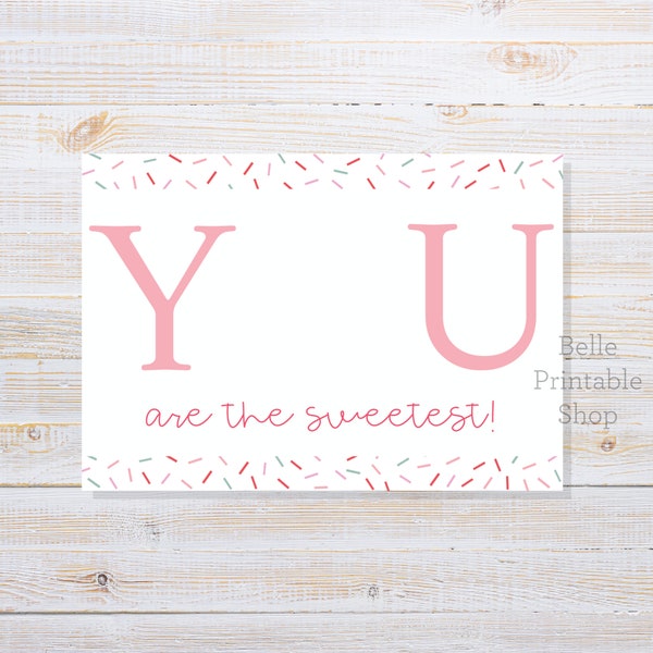 Printable 5" x 3.5" Valentine Mini Cookie Card - You Are The Sweetest! (Sprinkles) - Blank Space for 2" Cookie