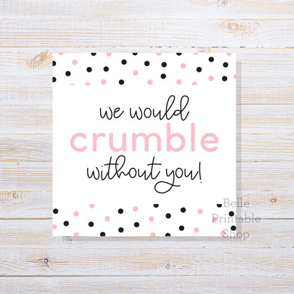We Would Crumble Without You Tag - Il 600x600.4944634915 7vfd 
