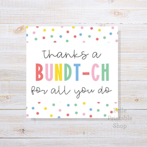 Printable 2" + 2.5" Square Tag - Thanks A Bundt-ch For All You Do (Colorful Dots) - Instant PDF Download