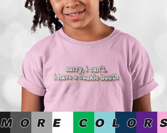 YOUTH: Sorry, I can't, I have a Cookie Booth - Girl Scout Cookie Season Daisy Brownie Junior Tshirt