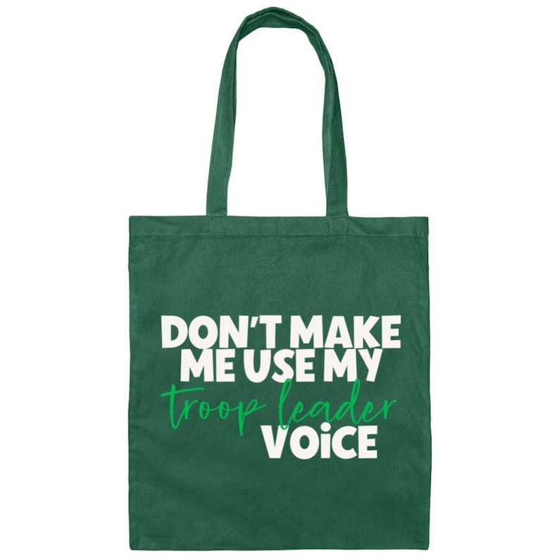 Funny Troop Leader Gift - Girl Scout Tote Bag - Don't Make Me Use My Troop Leader Voice Forest