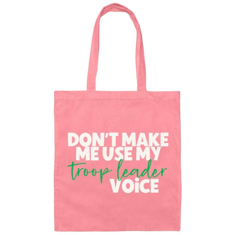 Funny Troop Leader Gift - Girl Scout Tote Bag - Don't Make Me Use My Troop Leader Voice Pink