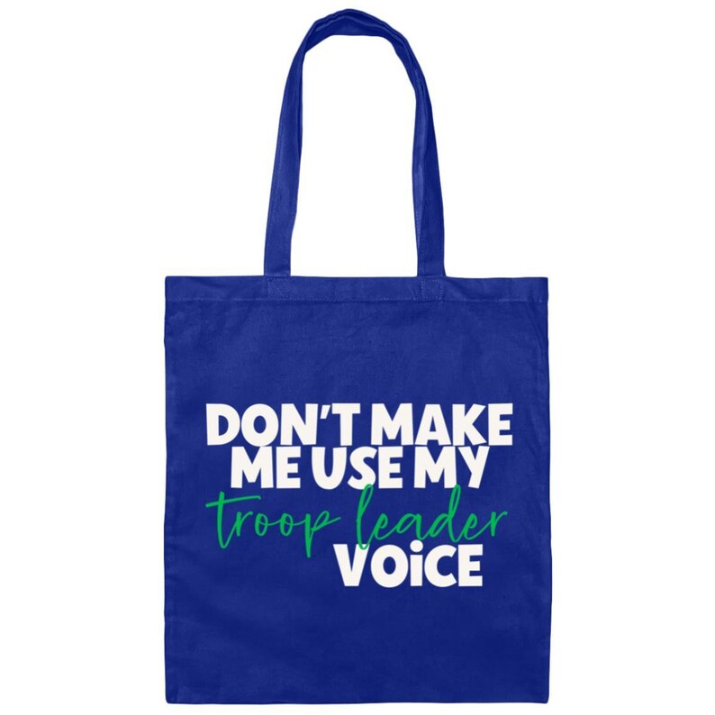 Funny Troop Leader Gift - Girl Scout Tote Bag - Don't Make Me Use My Troop Leader Voice Royal
