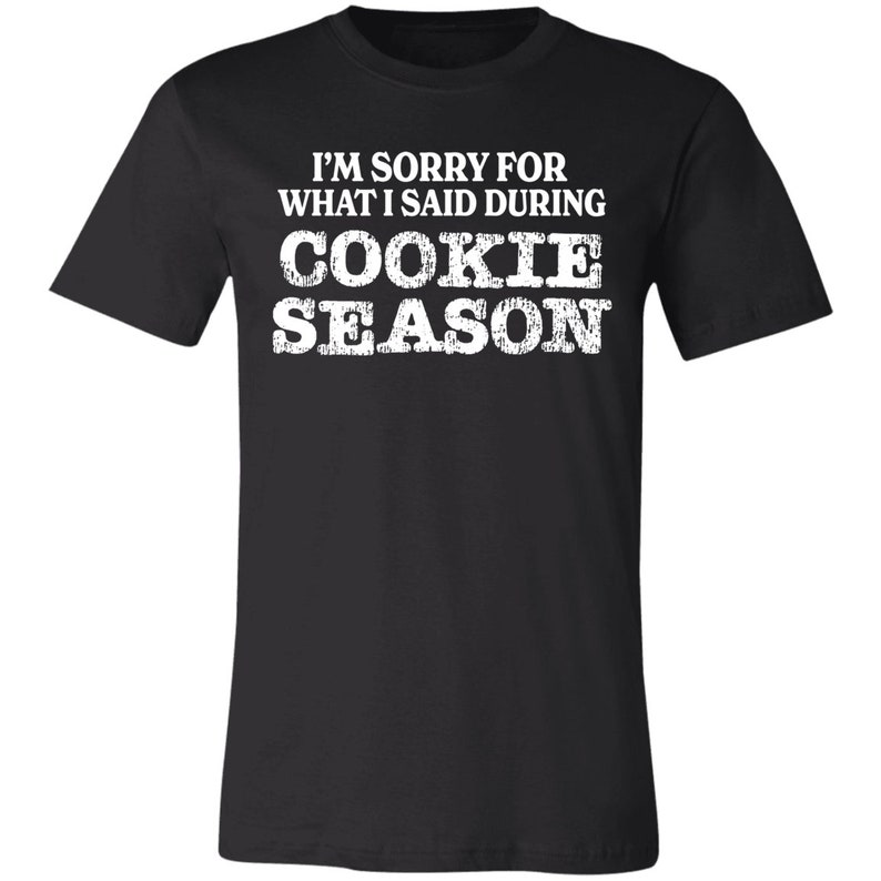 Sorry for What I Said Premium Girl Scout Tee for Troop Leaders and Cookie Moms Black