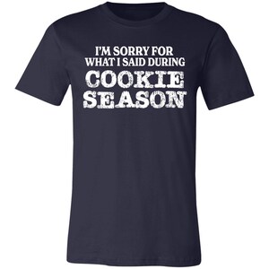 Sorry for What I Said Premium Girl Scout Tee for Troop Leaders and Cookie Moms Navy
