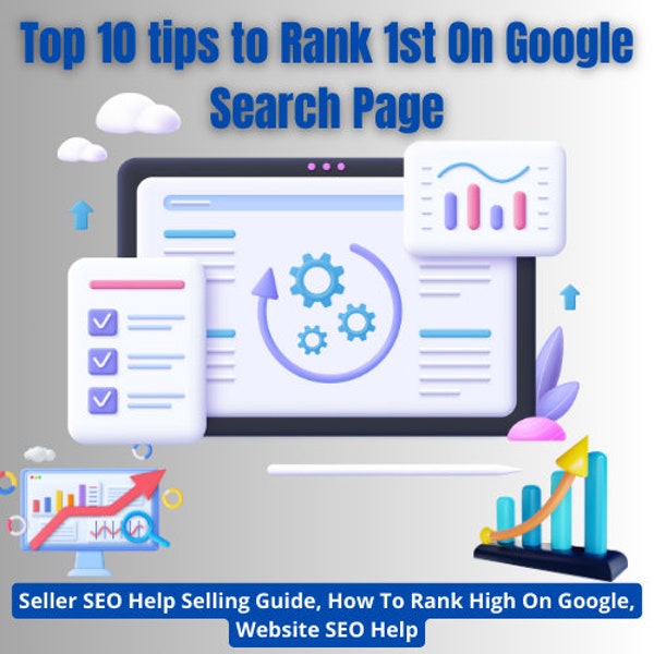 Comment vendre des produits et se classer 1er sur la page de recherche Google, les secrets du référencement sont révélés : les 10 meilleurs conseils pour dominer la recherche Google