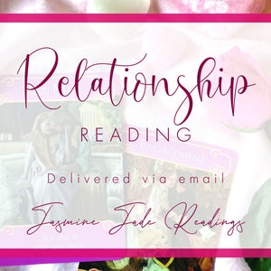 Relationship Reading, Soulmate Reading, Love Reading, Psychic Love Reading, Tarot Card Reading, Oracle Card Reading, Email Reading