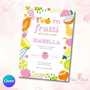 May include: A colorful birthday invitation with a fruit theme. The invitation features the text "Two-tti Frutti" and "Isabella invites you to celebrate her 2nd birthday." The design includes illustrations of various fruits like papaya, strawberries, and oranges.