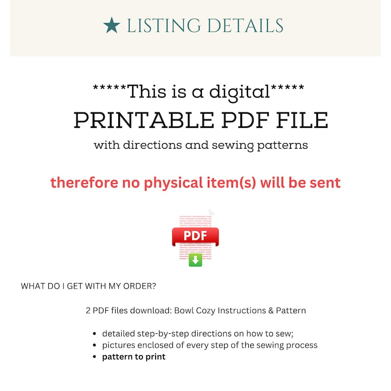 May include: Printable PDF file with instructions and sewing patterns for a bowl cozy. The image shows a PDF icon with the text "This is a digital printable PDF file with directions and sewing patterns, therefore no physical item(s) will be sent."