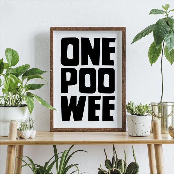 ONE POO WEE Humorous A3 toilet humour Poster Typographical Art Print Gallery Wall for the Bathroom and Home.