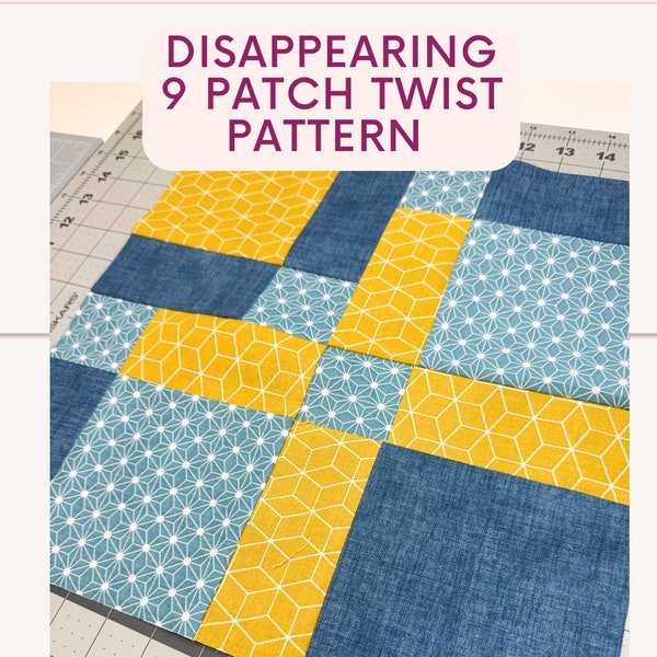 Quilt Block Pattern for beginners, disappearing 9 patch quilt block pattern, beginner quilt pattern, first quilt pattern