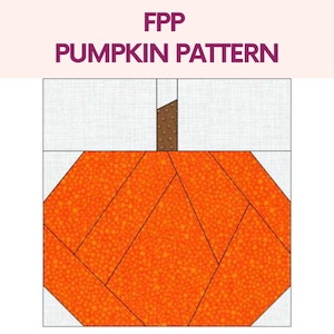 Foundation paper piecing, foundation paper pieces, foundation paper piecing quilt pattern, pumpkin foundation piecing, pumpkin fpp pattern