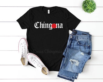 Camiseta Chingona, Camisa Chingona Negra, Chingona Mujer Unisex Fit S M L XL 2XL