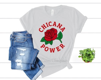 Chicana Power Shirt, Chicana Women's Unisex Fit Top, White Color Chicana T-shirt S M L XL 2XL