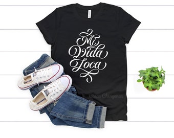 Mi Vida Loca Shirt, Black Chicana T-Shirt, Women's Unisex Fit Tee S M L XL 2XL