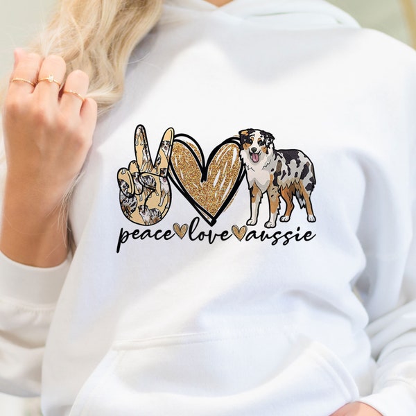 Peace Love Aussie Sweatshirt - Show Peace Sweatshirt -Australian Shepherd Sweater - Aussie Lover Clothing - Dog Owner Sweat - Pet Lover Gift