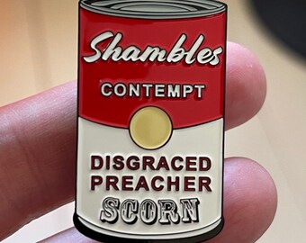 Disgraced Preacher Soup Can Pin