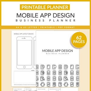 May include: A printable planner titled "Mobile App Design Business Planner" with a white cover and black text. The planner includes layout designs, icons, and a page count of 62. The planner is available in A4 and US Letter sizes.