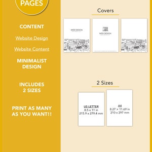 May include: A yellow and white graphic with the text "20 Pages", "Content", "Website Design", "Website Content", "Minimalist Design", "Includes 2 Sizes", "Print as many as you want!!", "Covers", "WEB DESIGN", "2 Sizes", "US Letter 8.5 x 11 in 215.9 x 279.4 mm", "A4 8.27 x 11.69 in 210 x 297 mm", "THE Entrepreneur ABROAD".