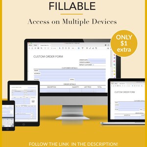 May include: A computer screen displaying a customizable order form template. The form includes fields for customer details, order date, order number, repeat customer, description, quantity, unit price, and total. The text "CUSTOM ORDER FORM" is at the top of the form. The text "ONLY $1 extra" is in the upper right corner of the image.