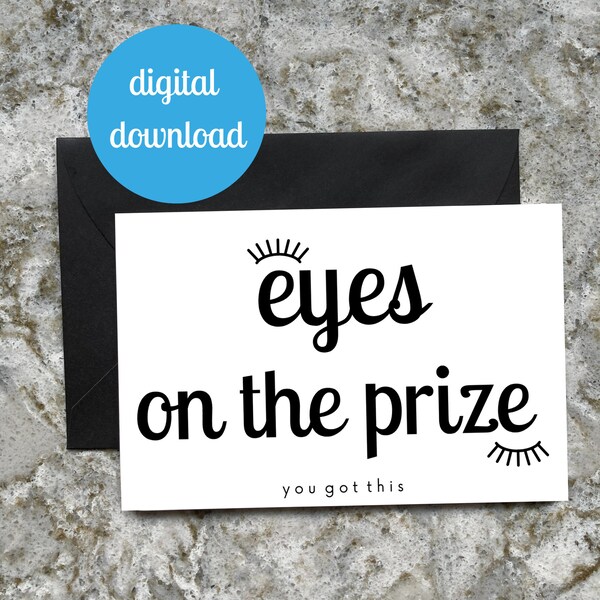 Printable "Eyes On The Prize" Encouragement Card, Greeting Card, Instant Download, Optometry Card, Printable Card