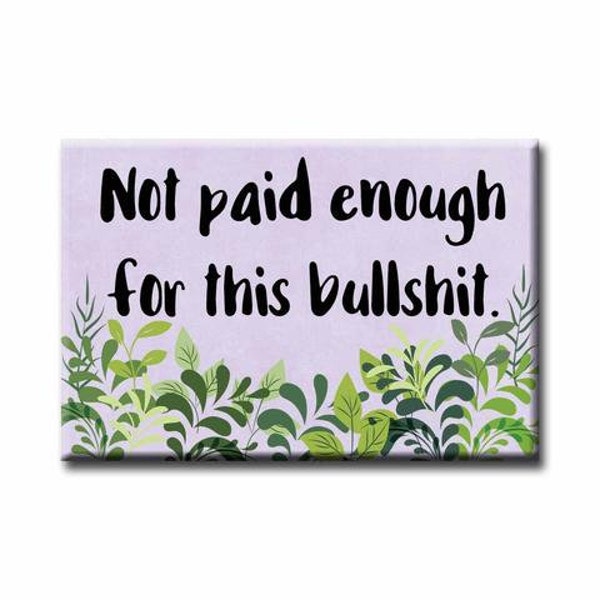 I Dont Get Paid Enough for This Etsy