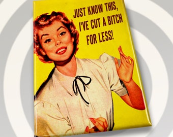 Cut A Bitch Magnet