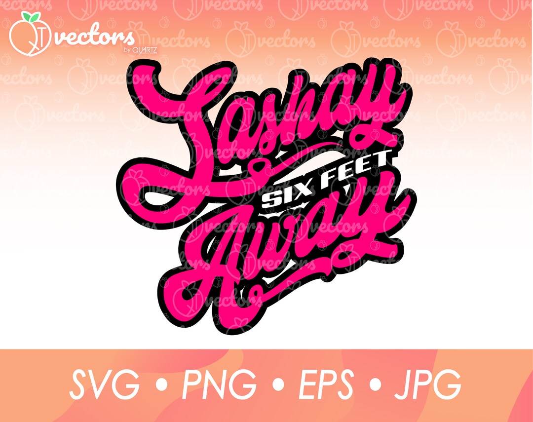 Sashay 6ft Away, Layers, Vector, Clipart, SVG, EPS, PNG, Covid19 Social