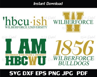 May include: A digital download graphic featuring four designs with text and logos. The designs include "hbcu-ish" and "Wilberforce University", a large "W" logo, "I AM HBCWU", and "1856 Wilberforce Bulldogs". File formats include SVG, DXF, EPS, PNG, JPG, and PDF.