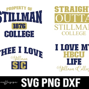 Stillman College 1876 Svg, Straight Outta Stillman Svg, Stillman Tigers, THEE I Love Stillman, I Love My Life Hbcu Svg, Hbcu Svg Png Dxf.
