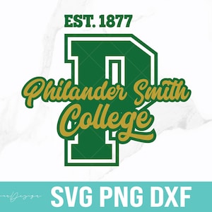May include: A green and gold Philander Smith College logo with the text "EST. 1877" at the top. The college name is in a cursive font. Below the logo are the letters "SVG PNG DXF".
