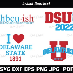 May include: A digital download of four different designs featuring the Delaware State University logo. The designs include the text "hbcu-ish", "Delaware State University", "DSU Hornets 2022", "I love Delaware State 1891", and "Delaware State U".