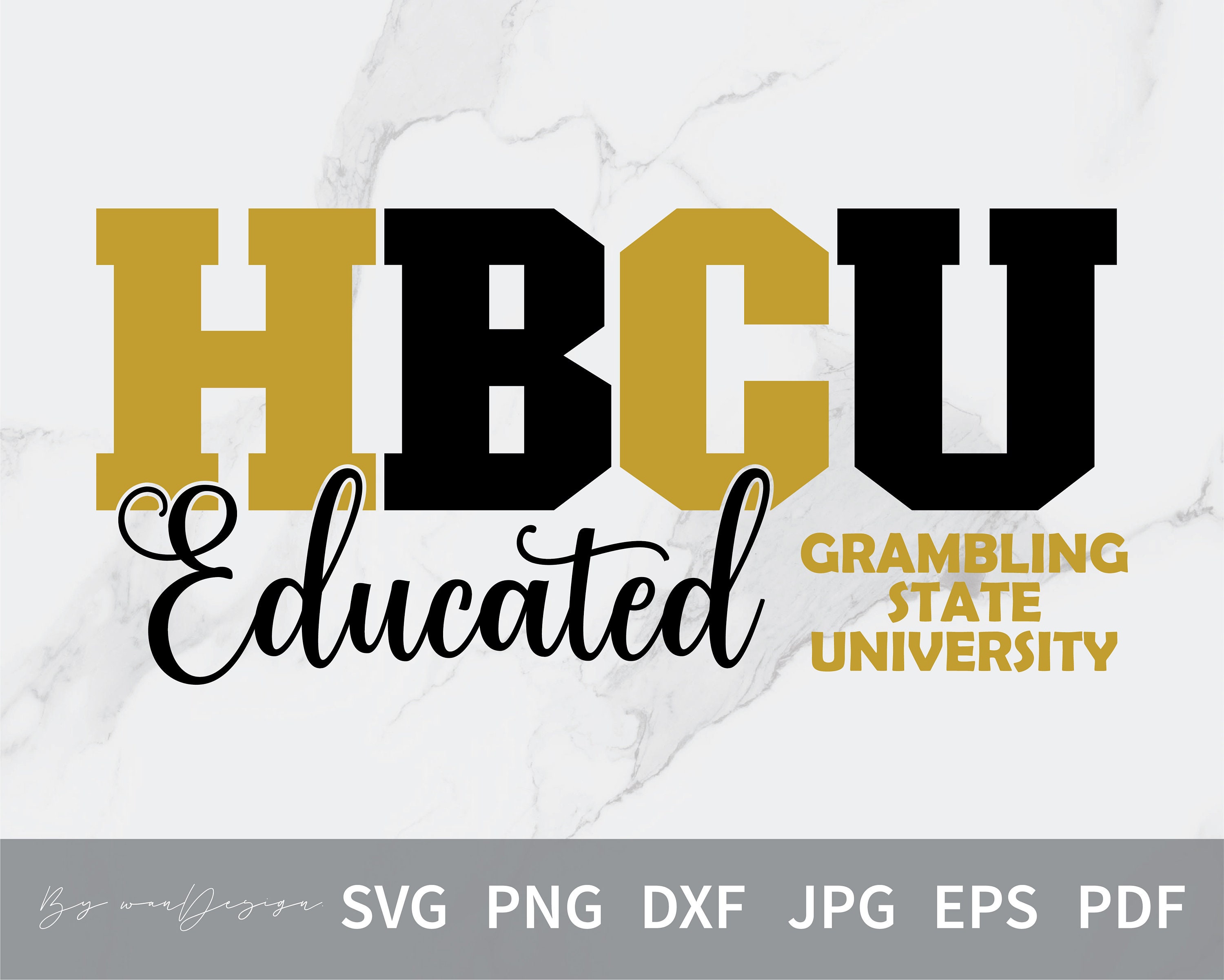 HBCU Educated Grambling State University Svg, Cut Files, Svg Files for