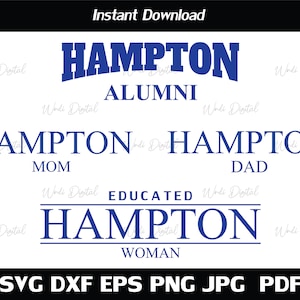 Hampton ALUMNI Svg , Hampton MOM , DAD , Educated Hampton Svg, Cut Files, Svg Files for Cricut, Silhouette cut files.