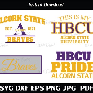 May include: A digital download of SVG, DXF, EPS, PNG, JPG, and PDF files for a design featuring the text "Alcorn State" in gold with a purple outline. The design also includes the text "Braves" in gold with a purple outline, and the text "HBCU Pride" in gold with a purple outline. The design also includes the text "This is my HBCU Alcorn State University" in gold with a purple outline.