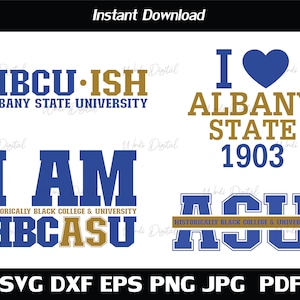 Hbcu-ish Albany State University , HBCU Bundle , Albany State 1903 , I AM Hbcu ASU Svg.