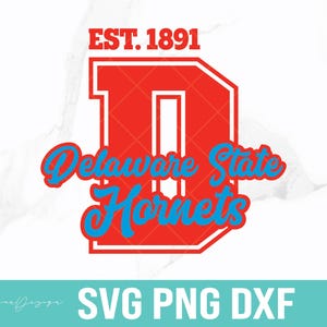 Delaware State University Hornets Svg, D Svg, DSU Svg, Delaware State Since 1891 Svg, HBCU Svg, Clipart, Digital files, Svg Png Dxf.