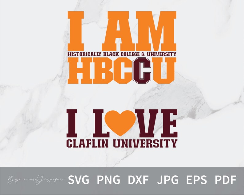 I AM HBCU Claflin Svg I LOVE Claflin Svg Claflin University Etsy Portugal